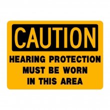 Caution Hearing Protection Must Be Worn In This Area